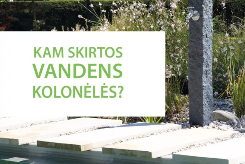 Kam skirtos vandens kolonėlės?